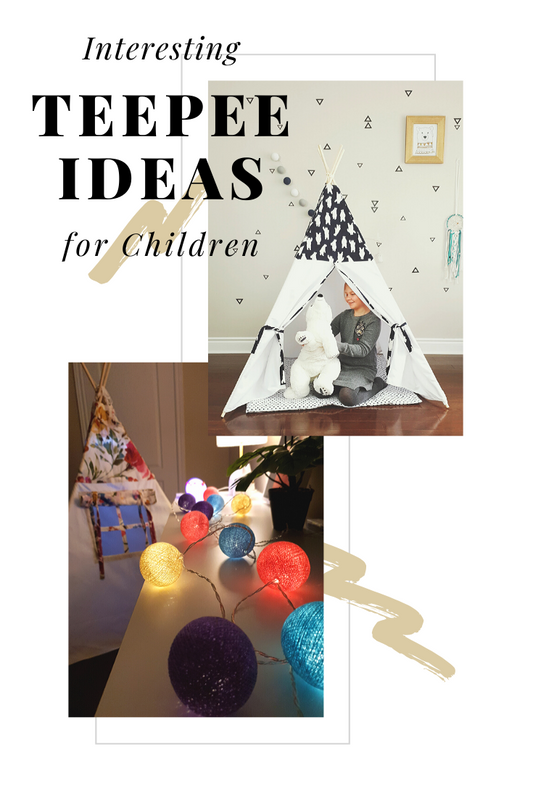 Interesting Teepee ideas for children - Tips to set up decor.